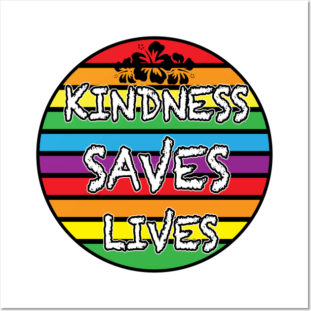 Kindness Saves Lives Rainbow Sunset Wall Art by Shawnsonart